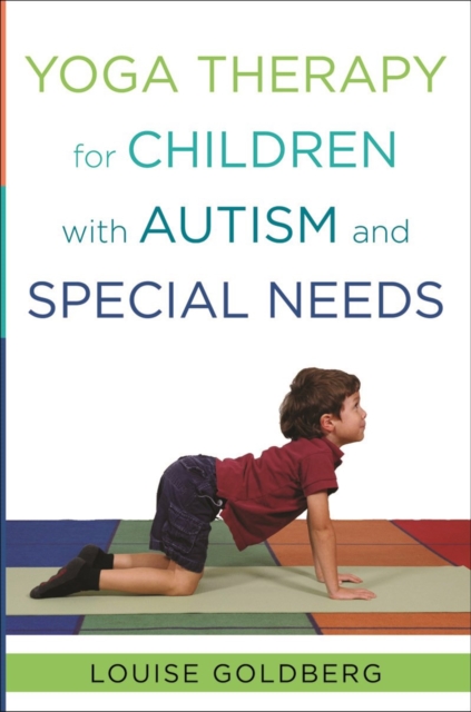 Yoga Therapy for Children with Autism and Special Needs, Hardback Book