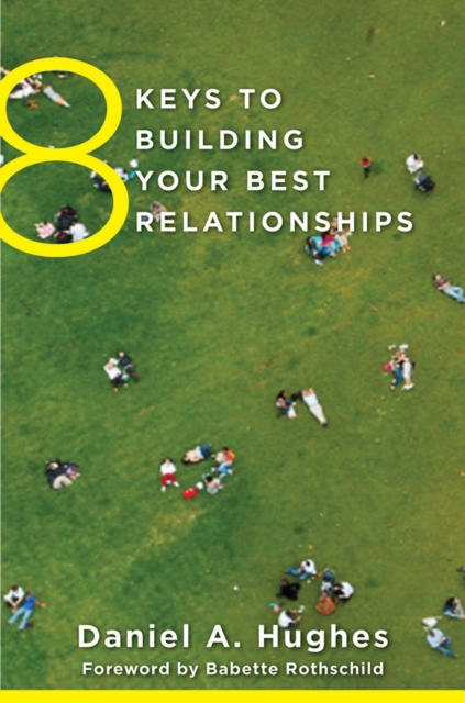 8 Keys to Building Your Best Relationships, Paperback / softback Book
