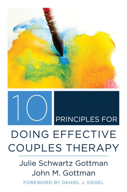 10 Principles for Doing Effective Couples Therapy, Hardback Book