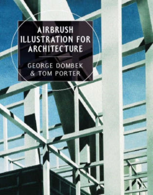 Airbrush Illustration for Architecture, Hardback Book