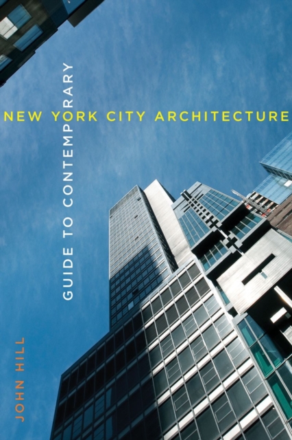 Guide to Contemporary New York City Architecture, Paperback / softback Book