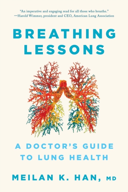 Breathing Lessons : A Doctor's Guide to Lung Health, EPUB eBook