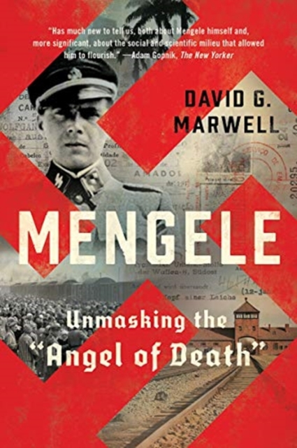 Mengele : Unmasking the "Angel of Death", Paperback / softback Book