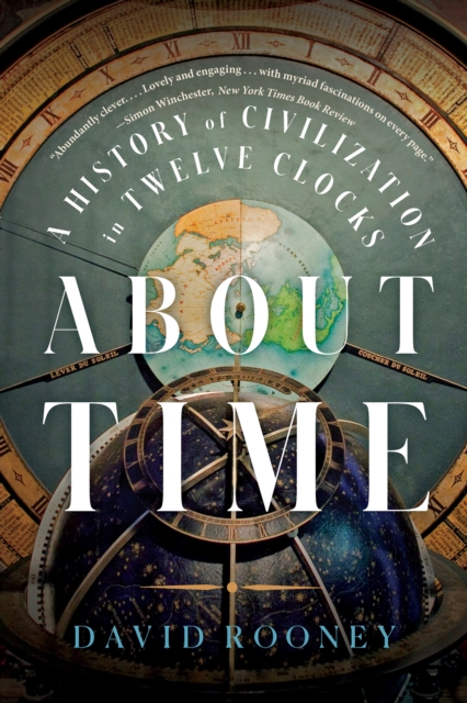 About Time : A History of Civilization in Twelve Clocks, EPUB eBook
