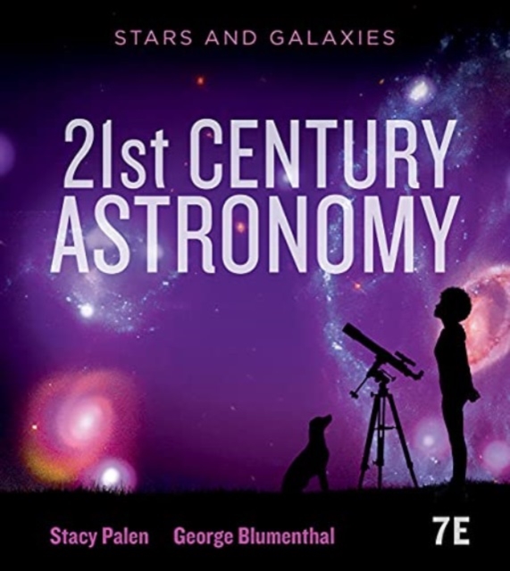 21st Century Astronomy : Stars & Galaxies, Multiple-component retail product Book