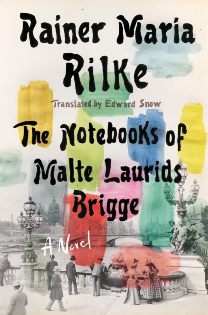 Notebooks of Malte Laurids Brigge : A Novel, Hardback Book