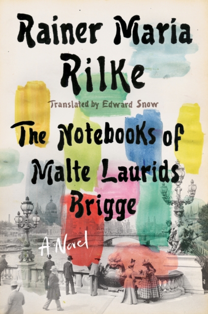 Notebooks of Malte Laurids Brigge : A Novel, EPUB eBook