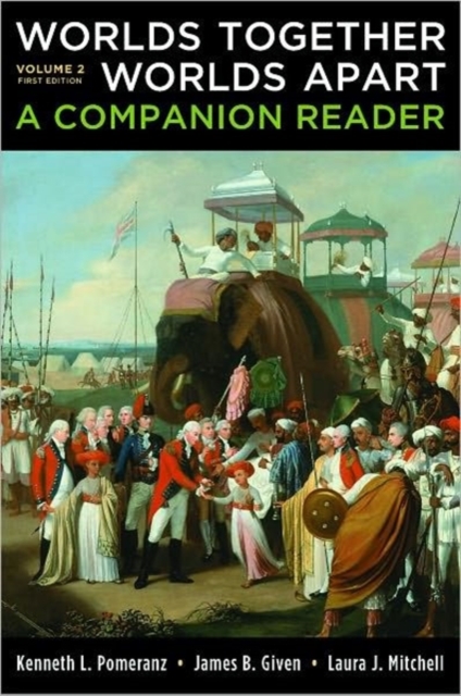 Worlds Together, Worlds Apart : A Companion Reader v. 2, Paperback Book