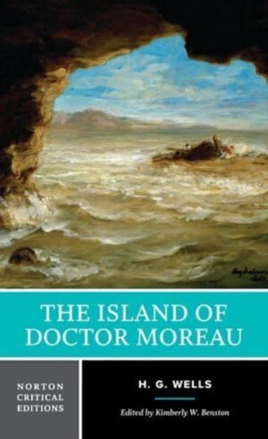 The Island of Doctor Moreau : A Norton Critical Edition, Paperback / softback Book
