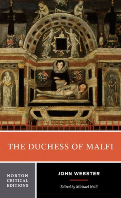 The Duchess of Malfi : A Norton Critical Edition, Paperback / softback Book