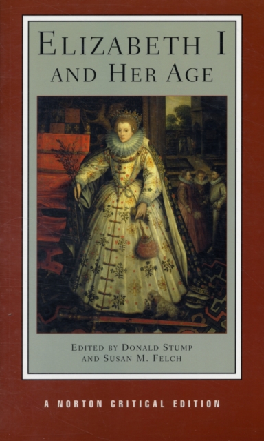 Elizabeth I and Her Age : A Norton Critical Edition, Paperback / softback Book