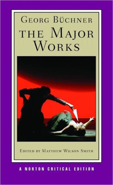 Georg Buchner: The Major Works : A Norton Critical Edition, Paperback / softback Book