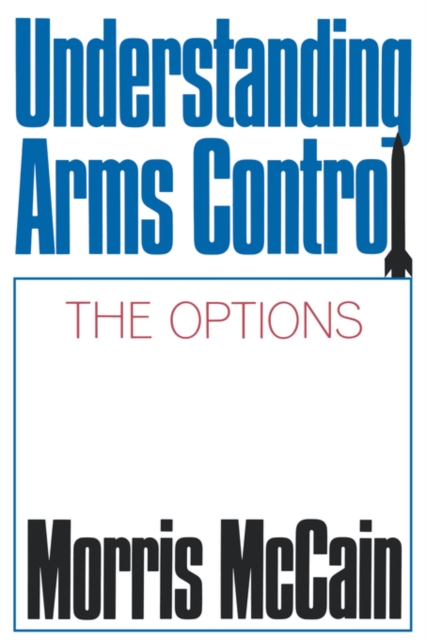 Understanding Arms Control, Paperback / softback Book