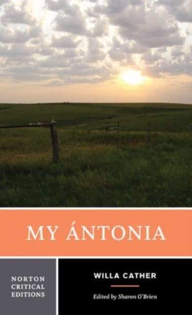 My Antonia : A Norton Critical Edition, Paperback / softback Book