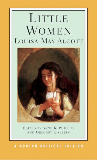 Little Women : A Norton Critical Edition, Paperback / softback Book