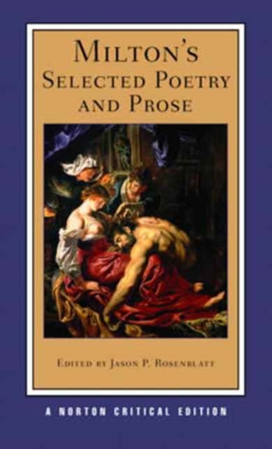 Milton's Selected Poetry and Prose : A Norton Critical Edition, Paperback / softback Book