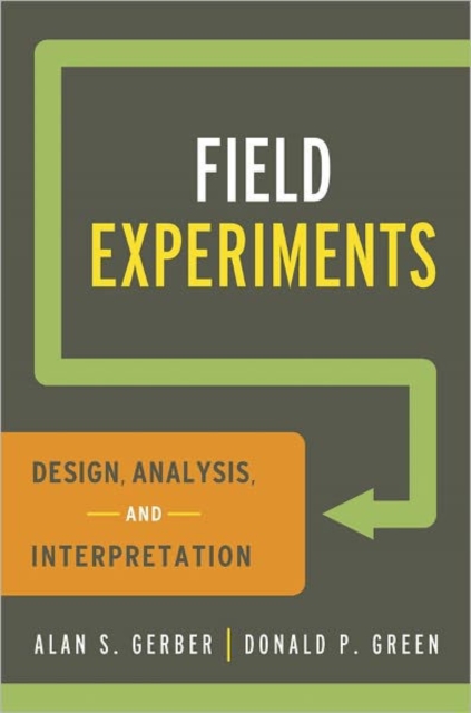 Field Experiments : Design, Analysis, and Interpretation, Paperback / softback Book