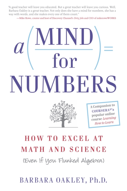 A Mind for Numbers : How to Excel at Math and Science (Even If You Flunked Algebra), Paperback / softback Book