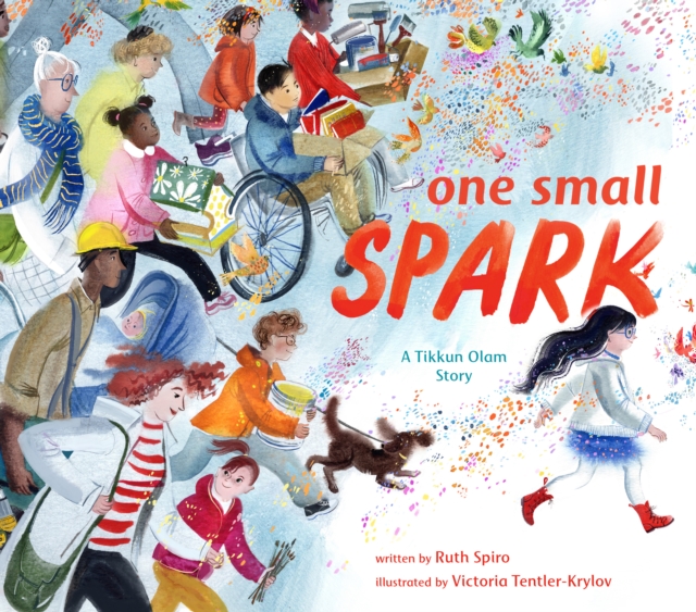 One Small Spark : A Tikkun Olam Story, Hardback Book