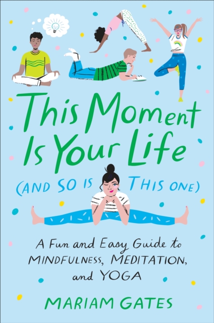 This Moment Is Your Life (and So Is This One), EPUB eBook
