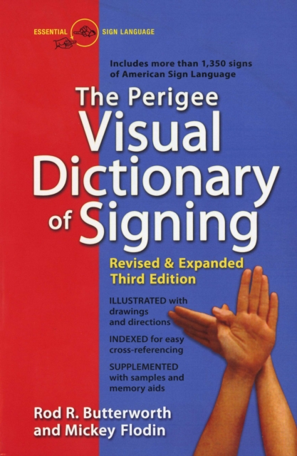 The Perigee Visual Dictionary of Signing : Revised & Expanded Third Edition, Paperback / softback Book