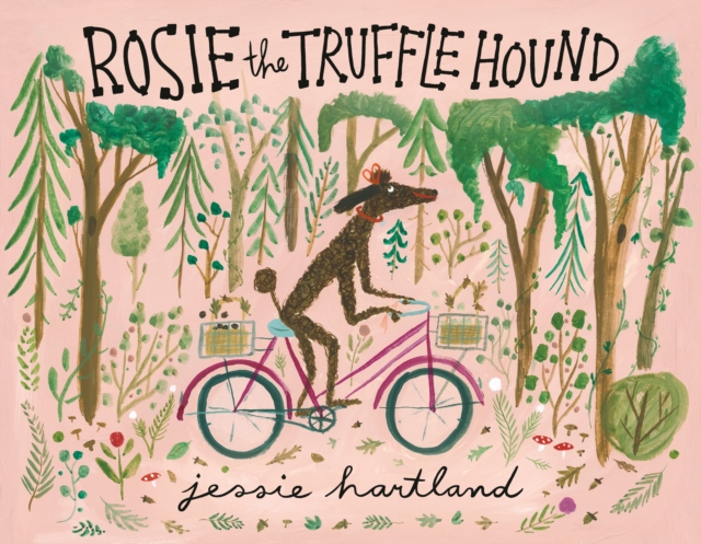 Rosie the Truffle Hound, Hardback Book