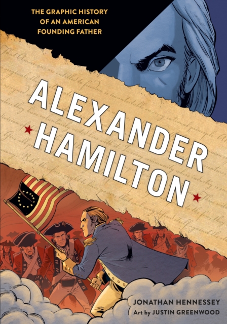 Alexander Hamilton : The Graphic History of an American Founding Father, Paperback / softback Book