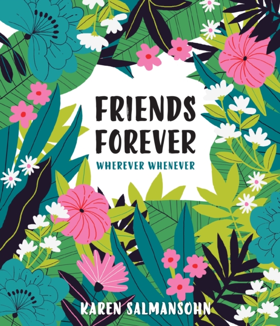 Friends Forever Wherever Whenever : A Little Book of Big Appreciation, Hardback Book