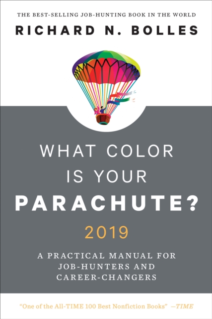 What Color Is Your Parachute? 2019 : A Practical Manual for Job-Hunters and Career-Changers, Paperback / softback Book