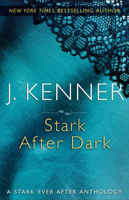 Stark After Dark : A Stark Ever After Anthology, Paperback / softback Book