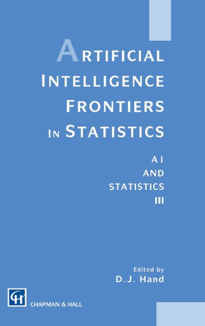 Artificial Intelligence Frontiers in Statistics : Al and Statistics III, Hardback Book