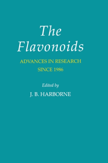 The Flavonoids Advances in Research Since 1986, Hardback Book