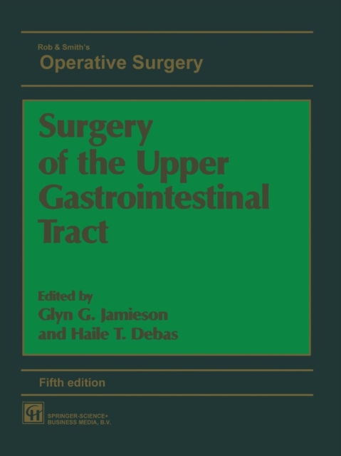 Surgery of the Upper Gastrointestinal Tract, Paperback / softback Book