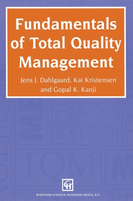 Fundamentals of Total Quality Management: Process, Analysis and Improvement, Paperback Book