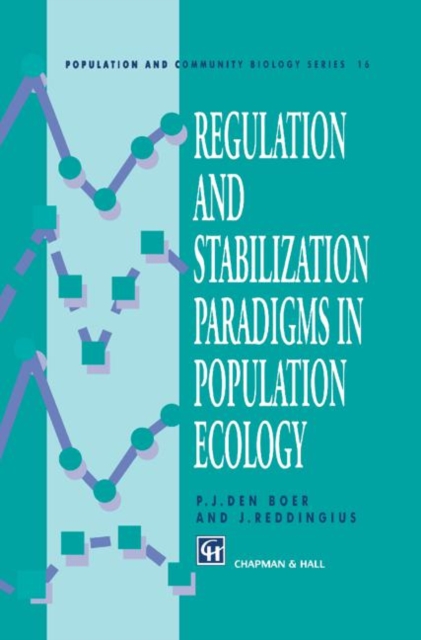 Regulation and Stabilization Paradigms in Population Ecology, Hardback Book
