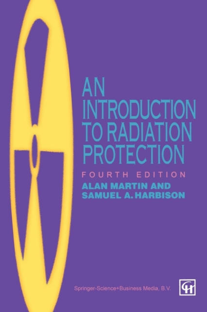 An Introduction to Radiation Protection, Paperback Book