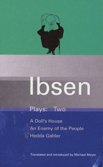Ibsen Plays: 2 : A Doll's House; An Enemy of the People; Hedda Gabler, Paperback / softback Book