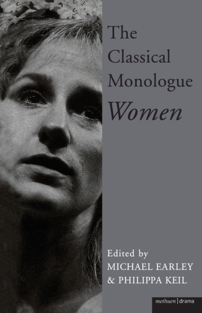 The Classical Monologue (W) : Women, Paperback / softback Book