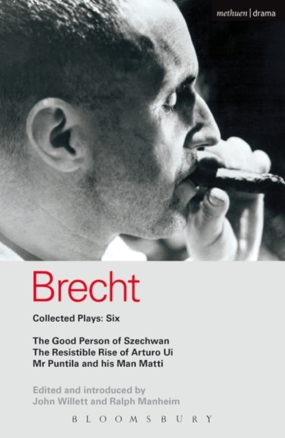Brecht Collected Plays: 6 : Good Person of Szechwan; The Resistible Rise of Arturo Ui; Mr Puntila and his Man Matti, Paperback / softback Book