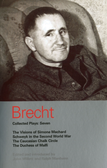 Brecht Collected Plays: 7 : Visions of Simone Machard; Schweyk in the Second World War; Caucasian Chalk Circle; Duchess of Malfi, Paperback / softback Book