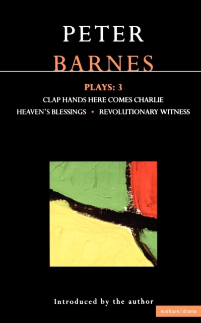 Barnes Plays: 3 : Clap Hands; Heaven's Blessings; Revolutionary Witness, Paperback / softback Book
