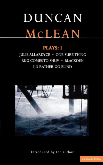 McLean Plays: 1 : Julie Allardyce; Blackden; Rug Comes to Shuv; One Sure Thing; I'd Rather Go Blind, Paperback / softback Book