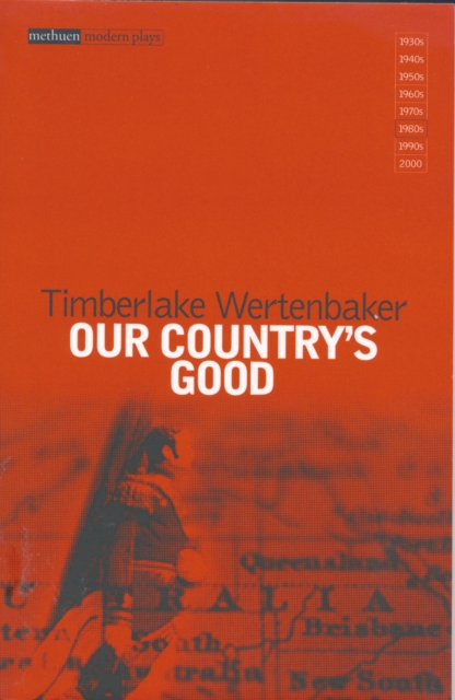 Our Country's Good : Based on the Novel the "Playmaker" by Thomas Keneally, Paperback / softback Book