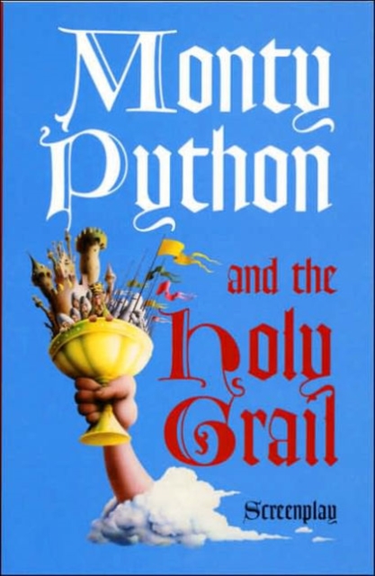Monty Python and the Holy Grail: Screenplay, Paperback / softback Book