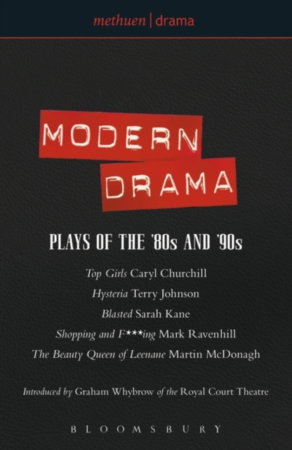 Modern Drama: Plays of the '80s and '90s : Top Girls; Hysteria; Blasted; Shopping & F***ing; The Beauty Queen of Leenane, Paperback / softback Book