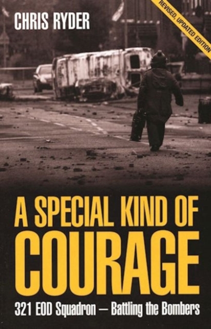 A Special Kind of Courage : 321 EOD Squadron - Battling the Bombers, Paperback / softback Book