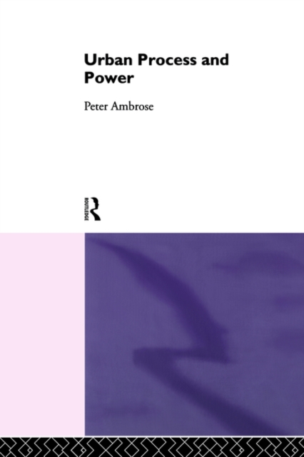 Urban Process and Power, Paperback / softback Book
