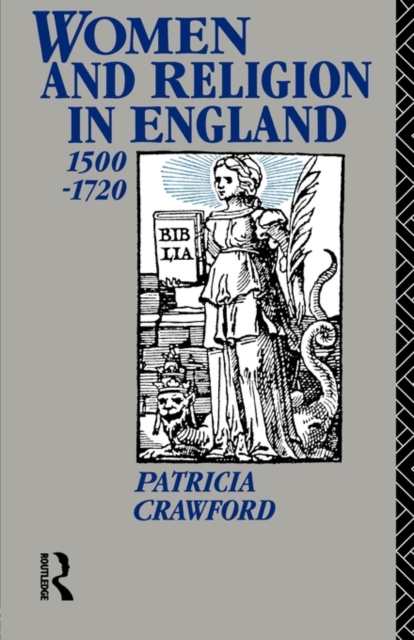 Women and Religion in England : 1500-1720, Paperback / softback Book