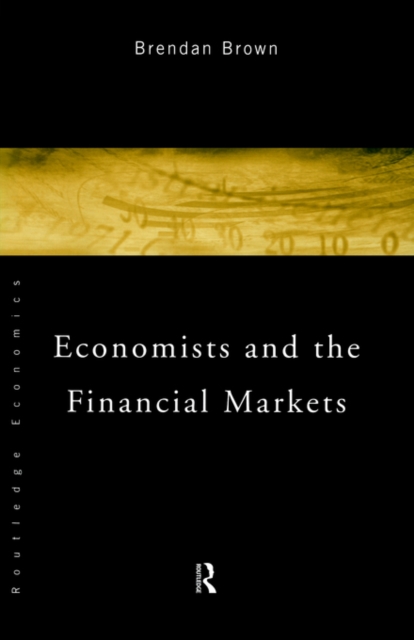 Economists and the Financial Markets, Paperback / softback Book