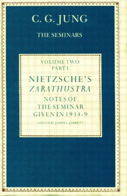 Nietzsche's Zarathustra : Notes of the Seminar given in 1934-1939 by C.G.Jung, Hardback Book